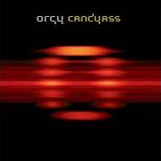 Der musikalische text FIEND von ORGY ist auch in dem Album vorhanden Candyass (1998)