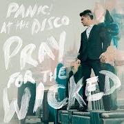 Der musikalische text ONE OF THE DRUNKS von PANIC AT THE DISCO ist auch in dem Album vorhanden Pray for the wicked (2018)
