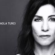 Der musikalische text QUESTA NON E' UNA CANZONE von PAOLA TURCI ist auch in dem Album vorhanden Io sono (2015)