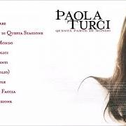 Der musikalische text L'ARTE DELLA SEDUZIONE von PAOLA TURCI ist auch in dem Album vorhanden Questa parte di mondo (2002)