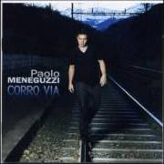 Der musikalische text GRANDE von PAOLO MENEGUZZI ist auch in dem Album vorhanden Corro via (2008)