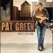 Der musikalische text IN IT FOR THE MONEY von PAT GREEN ist auch in dem Album vorhanden What i'm for (2009)
