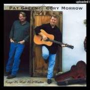 Der musikalische text IT'S A GREAT DAY TO BE ALIVE von PAT GREEN ist auch in dem Album vorhanden Pat green & cory morrow: songs we wish we'd written (2001)