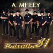 Der musikalische text SI LA VIDA ME PIDIERA von PATRULLA 81 ist auch in dem Album vorhanden A mi ley (2007)