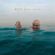 Der musikalische text ROCK OUT ON THE SEA von PAUL KELLY ist auch in dem Album vorhanden Life is fine (2017)
