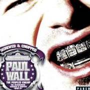 Der musikalische text DRIVE SLOW von PAUL WALL ist auch in dem Album vorhanden The peoples champ (2005)