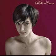 Der musikalische text JEUNESSE AFFAMÉE von PAULINE CROZE ist auch in dem Album vorhanden Pauline croze (2005)