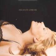 Der musikalische text PIECES OF A DREAM von ANASTACIA ist auch in dem Album vorhanden Pieces of a dream (2005)