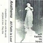 Der musikalische text AT ONE WITH THE EARTH von ANATHEMA ist auch in dem Album vorhanden All faith is lost
