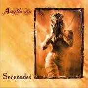 Der musikalische text SCARS OF THE OLD STREAM von ANATHEMA ist auch in dem Album vorhanden Serenades (1993)