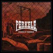 Der musikalische text LEADERS OF TOMORROW von PERKELE ist auch in dem Album vorhanden Leaders of tomorrow (2019)