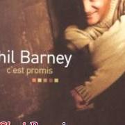 Der musikalische text ENTRE ELLE ET TOI von PHIL BARNEY ist auch in dem Album vorhanden C'est promis (2002)