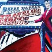 Der musikalische text JOHN WAYNE von PHIL VASSAR ist auch in dem Album vorhanden Traveling circus (2009)