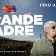 Der musikalische text PIEDI NUDI von PINO DANIELE ist auch in dem Album vorhanden La grande madre (2012)