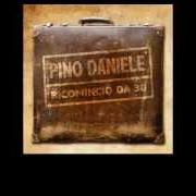 Der musikalische text UN CIELO SENZA NUVOLE von PINO DANIELE ist auch in dem Album vorhanden Ricomincio da 30 (2008)