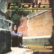 Der musikalische text ROMA 2000 INTERNATIONAL von PIOTTA ist auch in dem Album vorhanden Comunque vada sarà un successo (1999)