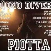 Der musikalische text DIDASCALICO von PIOTTA ist auch in dem Album vorhanden Suono diverso (2009)
