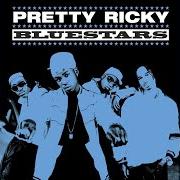 Der musikalische text CAN'T LIVE WITHOUT YOU von PRETTY RICKY ist auch in dem Album vorhanden Bluestars (2005)
