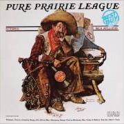 Der musikalische text WOMAN von PURE PRAIRIE LEAGUE ist auch in dem Album vorhanden Pure prairie league (1972)