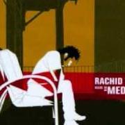 Der musikalische text MEDINA ALBUM VERSION von RACHID TAHA ist auch in dem Album vorhanden Made in medina (2000)