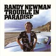 Der musikalische text SAME GIRL von RANDY NEWMAN ist auch in dem Album vorhanden Trouble in paradise (1983)