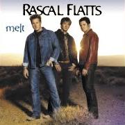 Der musikalische text THESE DAYS von RASCAL FLATTS ist auch in dem Album vorhanden Melt (2002)