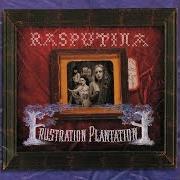 Der musikalische text WHEN I COUNT... von RASPUTINA ist auch in dem Album vorhanden Frustration plantation (2004)