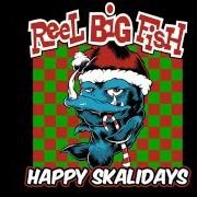 Der musikalische text SKANK FOR CHRISTMAS von REEL BIG FISH ist auch in dem Album vorhanden Happy skalidays (2014)