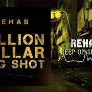 Der musikalische text INTO THE NIGHT von REHAB ist auch in dem Album vorhanden Million dollar mug shot (2017)