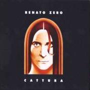 Der musikalische text FUORI TEMPO von RENATO ZERO ist auch in dem Album vorhanden Cattura (2003)