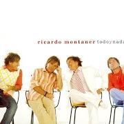 Der musikalische text NADA (ACOUSTIC VERSION) von RICARDO MONTANER ist auch in dem Album vorhanden Todo y nada (2005)