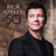 Der musikalische text PRAY WITH ME von RICK ASTLEY ist auch in dem Album vorhanden 50 (2016)