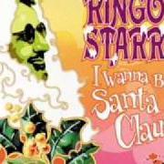 Der musikalische text WHITE CHRISTMAS von RINGO STARR ist auch in dem Album vorhanden I wanna be santa claus (1999)