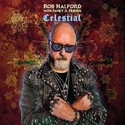Der musikalische text CELESTIAL von ROB HALFORD ist auch in dem Album vorhanden Celestial (2019)
