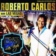 Der musikalische text DESABAFO / DESAHOGO von ROBERTO CARLOS ist auch in dem Album vorhanden Roberto carlos em las vegas (2015)