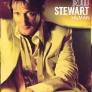 Der musikalische text LOVELESS von ROD STEWART ist auch in dem Album vorhanden Human (2001)