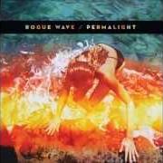 Der musikalische text GOOD MORNING (THE FUTURE) von ROGUE WAVE ist auch in dem Album vorhanden Permalight (2010)