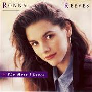 Der musikalische text WHAT IF YOU'RE WRONG von RONNA REEVES ist auch in dem Album vorhanden The more i learn