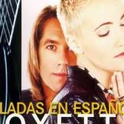 Der musikalische text EL DIA DEL AMOR (PERFECT DAY) von ROXETTE ist auch in dem Album vorhanden Baladas en espanol (1996)