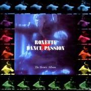 Der musikalische text NEVERENDING LOVE von ROXETTE ist auch in dem Album vorhanden Dance passion (1987)