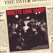 Der musikalische text THE LOOK von ROXETTE ist auch in dem Album vorhanden Look sharp (1988)