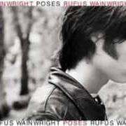 Der musikalische text REBEL PRINCE von RUFUS WAINWRIGHT ist auch in dem Album vorhanden Poses (2001)