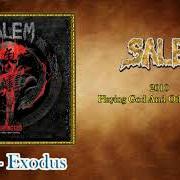 Der musikalische text EXODUS von SALEM ist auch in dem Album vorhanden Playing god and other short stories (2010)