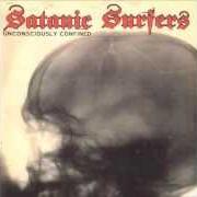 Der musikalische text 4 A.M. von SATANIC SURFERS ist auch in dem Album vorhanden Unconsciously confined (2002)
