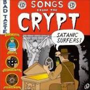 Der musikalische text WHY? von SATANIC SURFERS ist auch in dem Album vorhanden Songs from the crypt (2000)