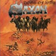 Der musikalische text DON'T WORRY von SAXON ist auch in dem Album vorhanden Dogs of war (1995)