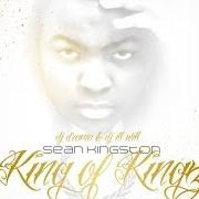 Der musikalische text THE ONE von SEAN KINGSTON ist auch in dem Album vorhanden King of kingz - mixtape (2011)