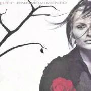 Der musikalische text L'ETERNO MOVIMENTO von ANNA OXA ist auch in dem Album vorhanden L'eterno movimento (2001)