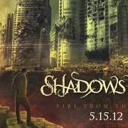 Der musikalische text WEIGHT OF THE WORLD von SHADOWS FALL ist auch in dem Album vorhanden Fire from the sky (2012)