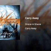 Der musikalische text I WANT IT ALL von SHANE & SHANE ist auch in dem Album vorhanden Carry away (2003)